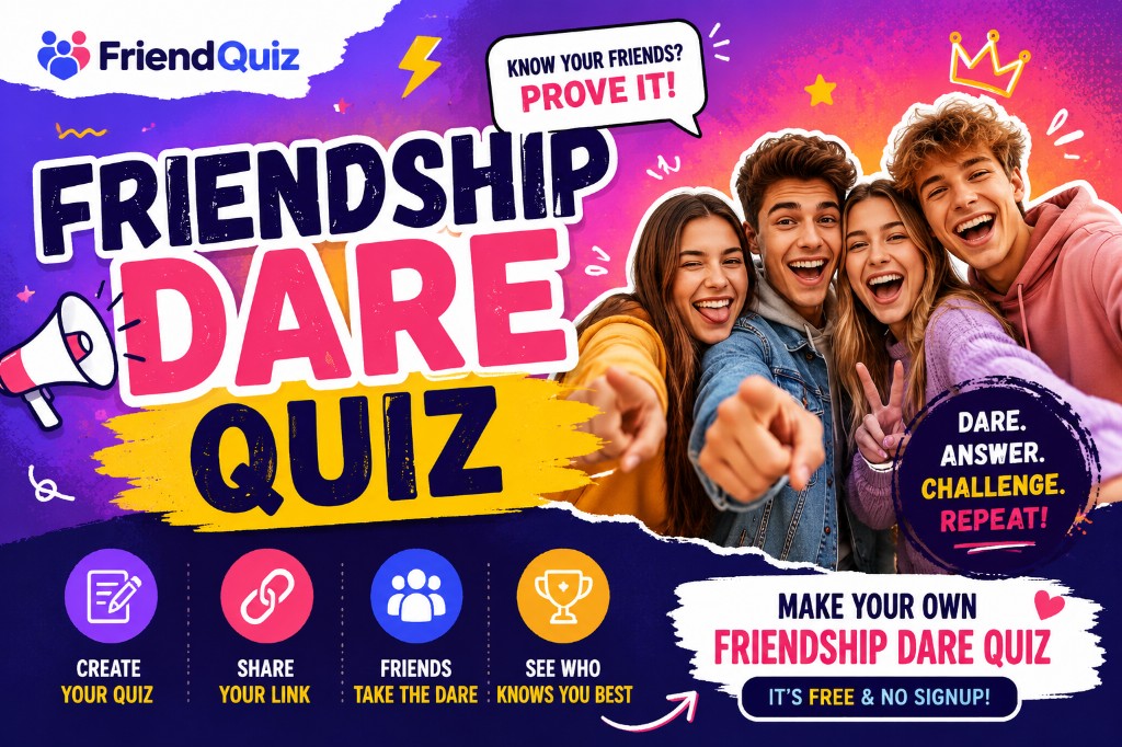 Free Friendship Dare Quiz — Score Low, Do the Dare (2026)