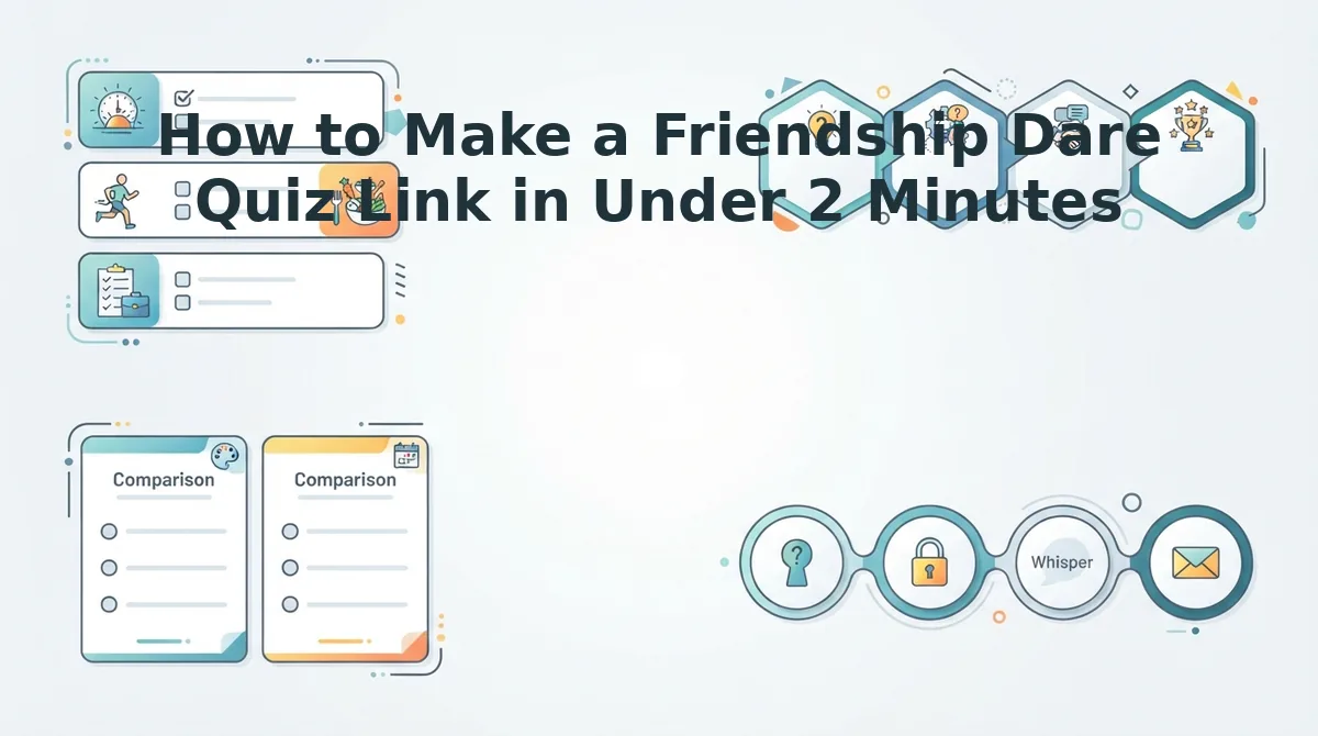 How to Make a Friendship Dare Quiz Link in Under 2 Minutes