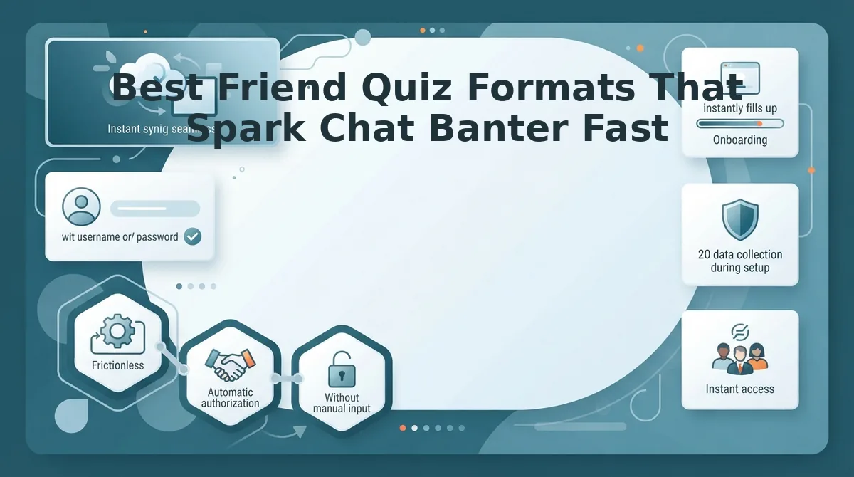 Best Friend Quiz Formats That Spark Chat Banter Fast