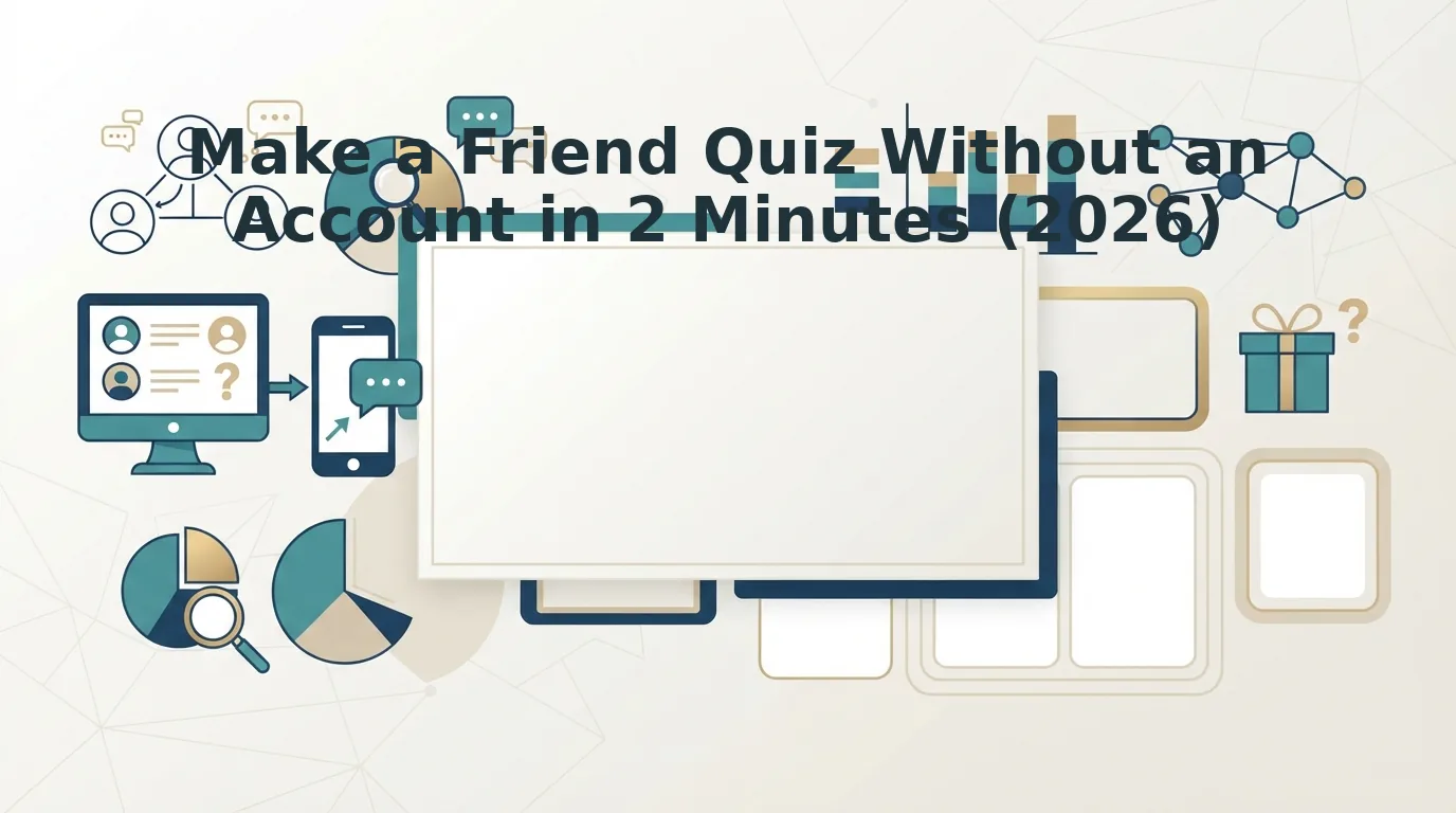 Make a friend quiz without an account in two minutes