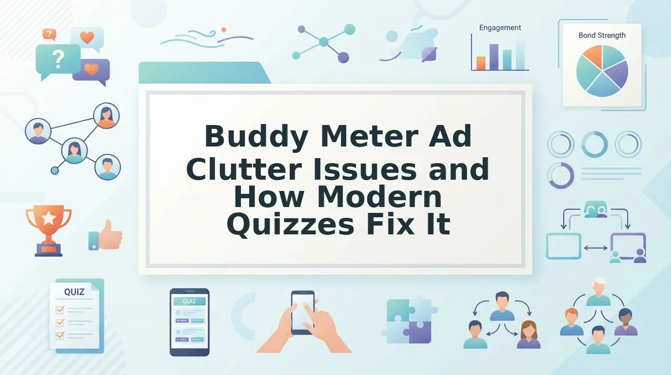 Buddy Meter ad clutter issues and how modern quiz makers fix it