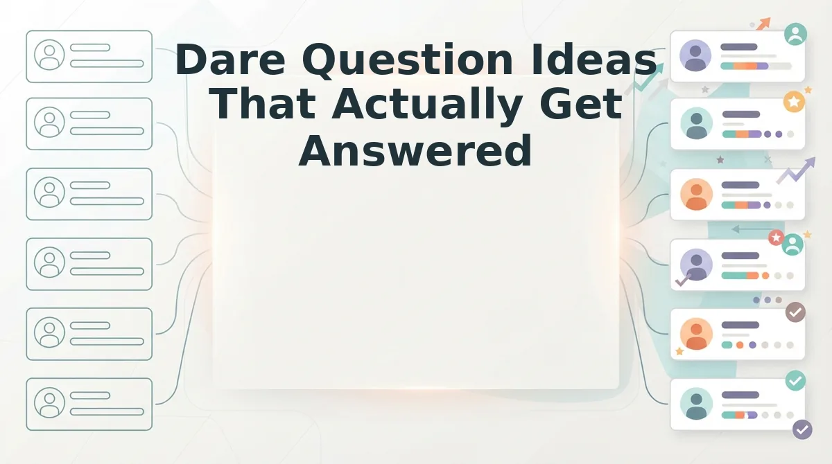 Dare Question Ideas That Actually Get Answered