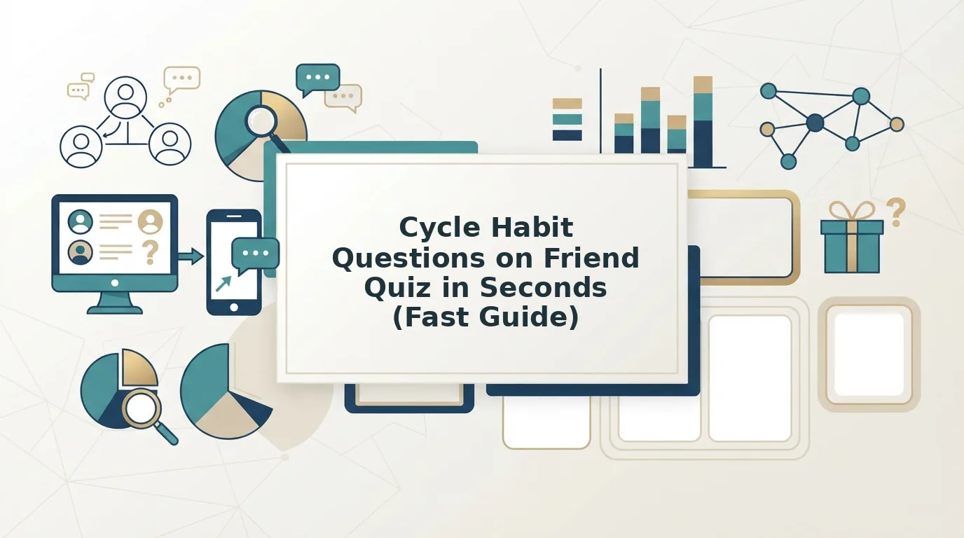 How to Cycle Habit Questions on Friend Quiz in Seconds