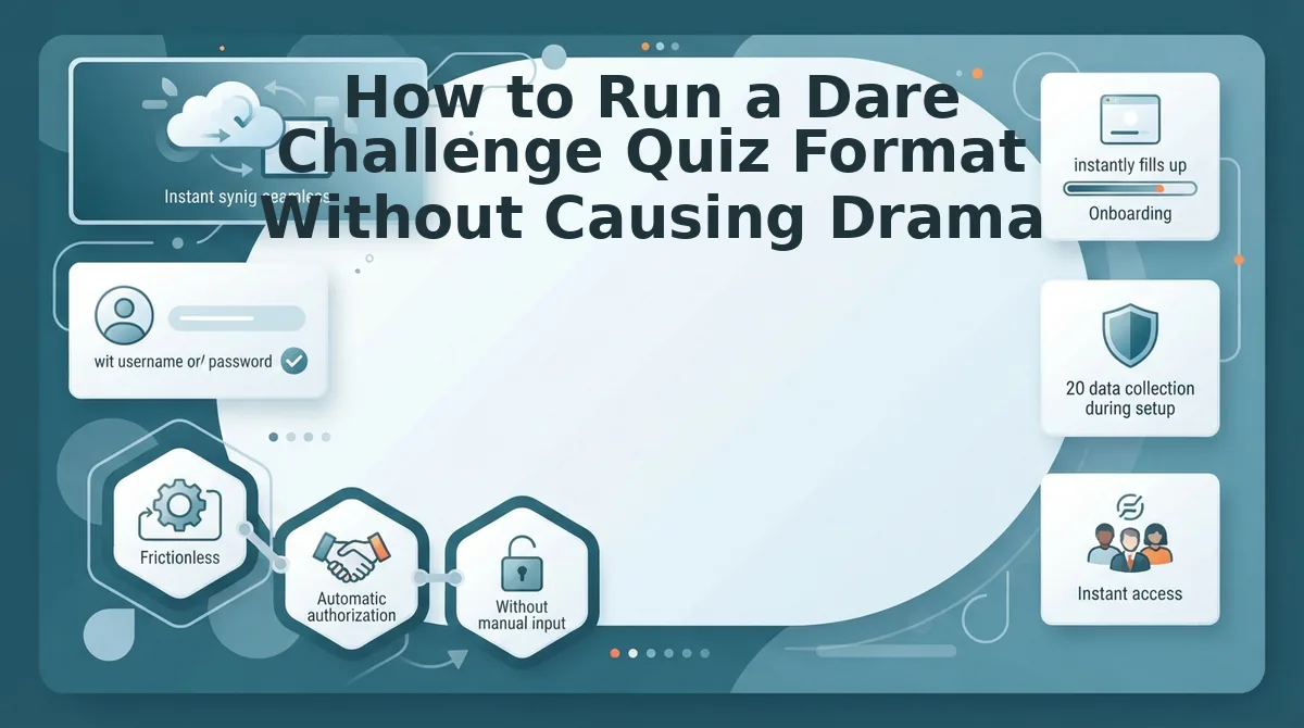 How to Run a Dare Challenge Quiz Format Without Causing Drama