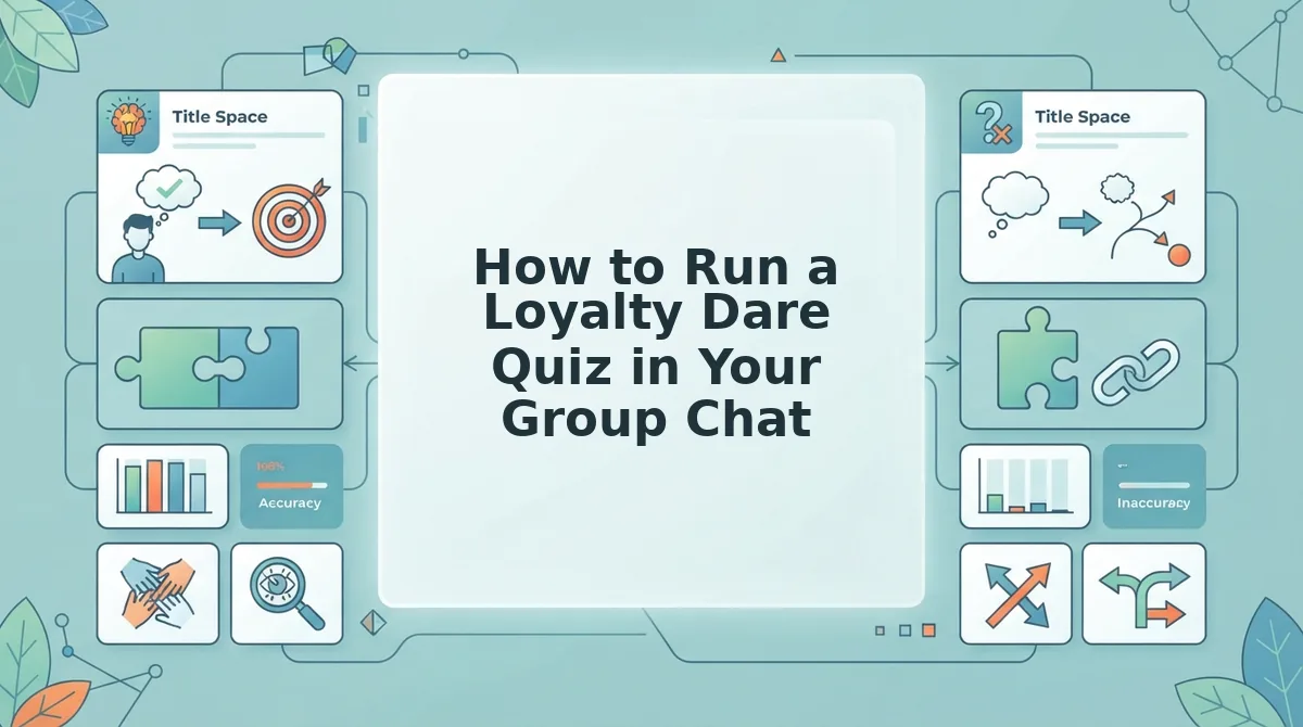 How to Run a Loyalty Dare Quiz in Your Group Chat