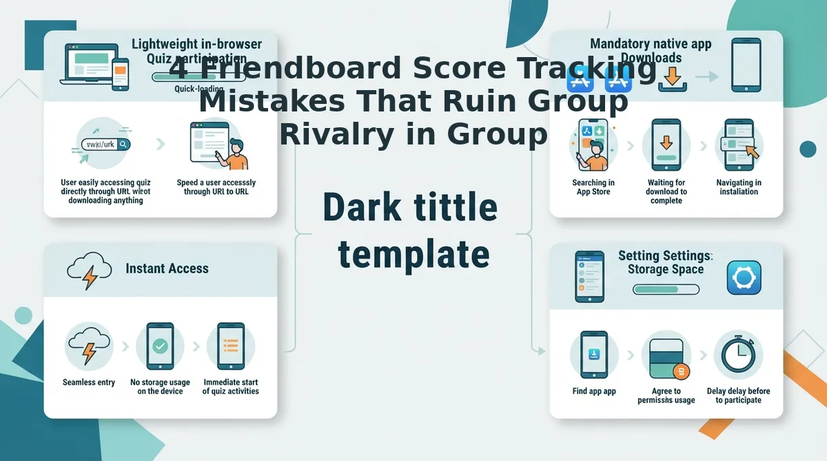 4 Friendboard Score Tracking Mistakes That Ruin Group Rivalry in Group Chats