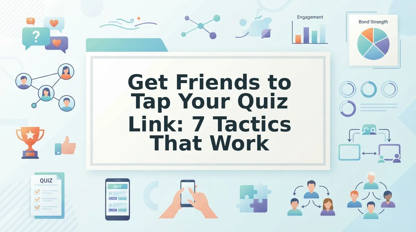 How to Get Friends to Actually Tap Your Quiz Link in a Group Chat
