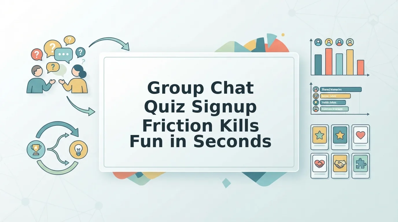 Why Group Chat Quizzes Die When They Ask for a Signup