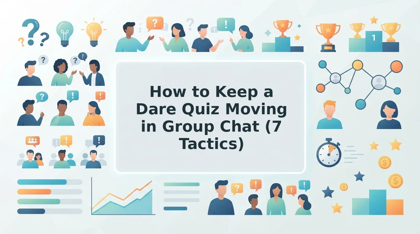 How to Keep a Dare Quiz Moving in a Group Chat