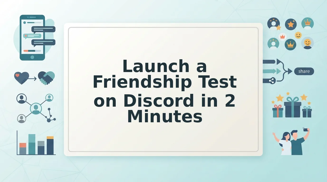 A Workflow for Launching a Friendship Test on Discord