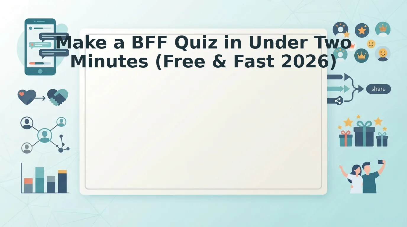 Make a BFF Quiz in Under Two Minutes for Group Chats