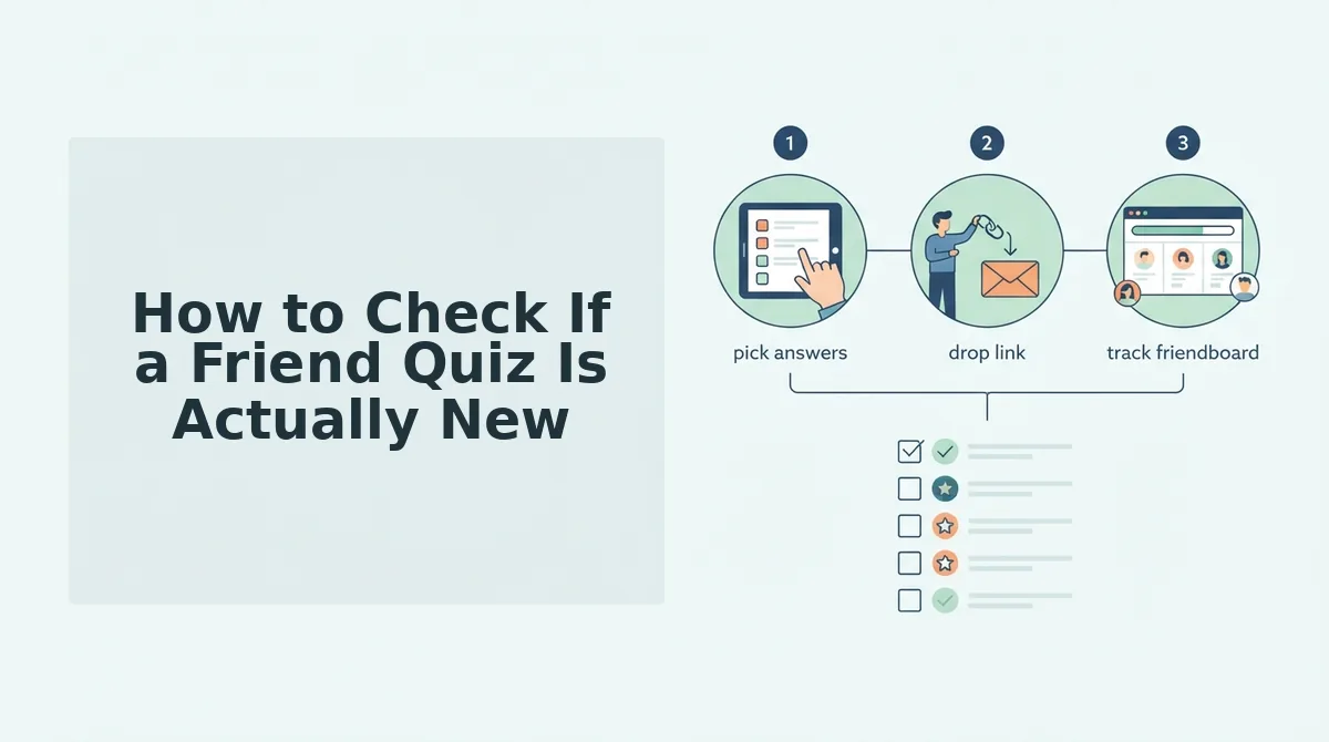 How to Check If a Friend Quiz Is Actually New