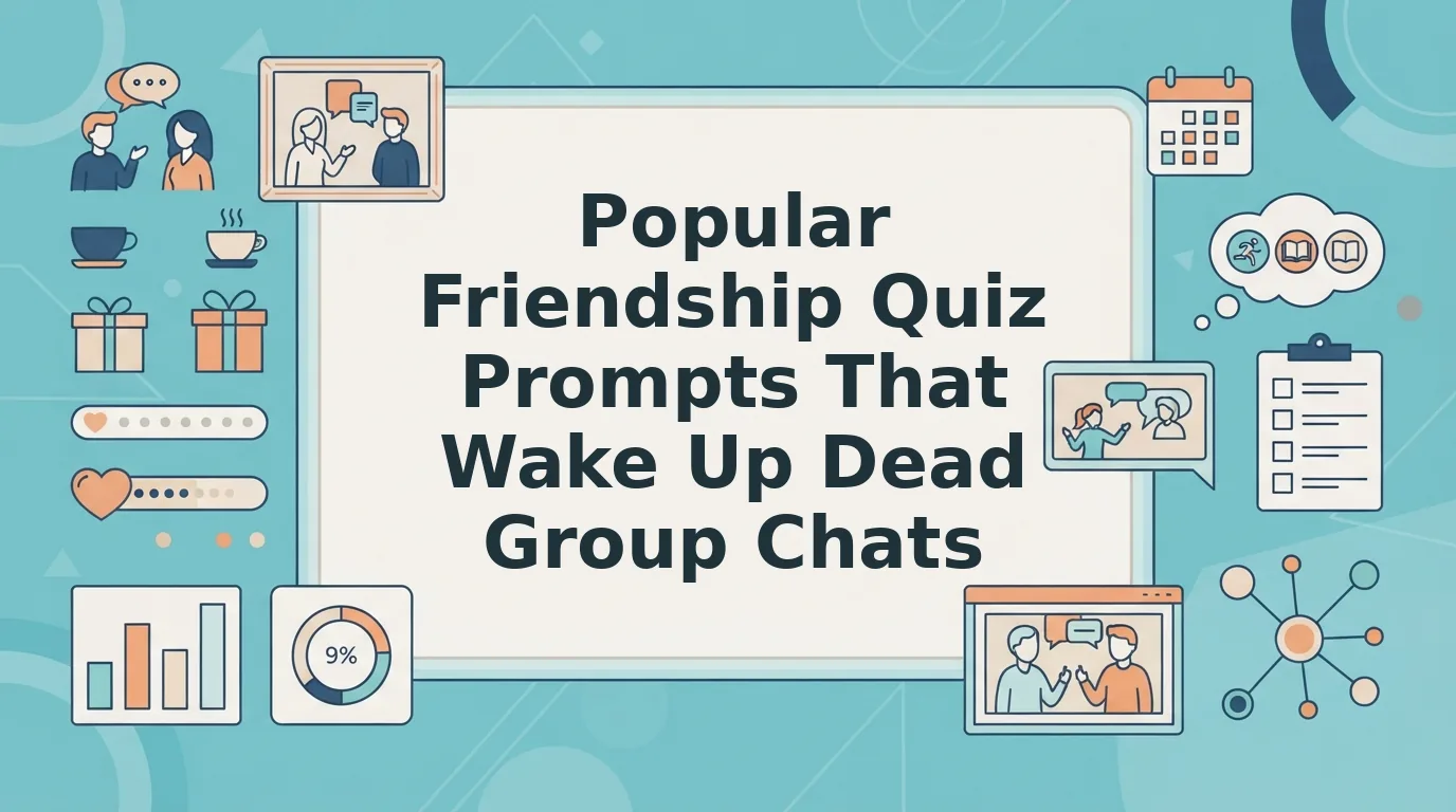 Find Popular Friendship Quiz Prompts for Active Chats