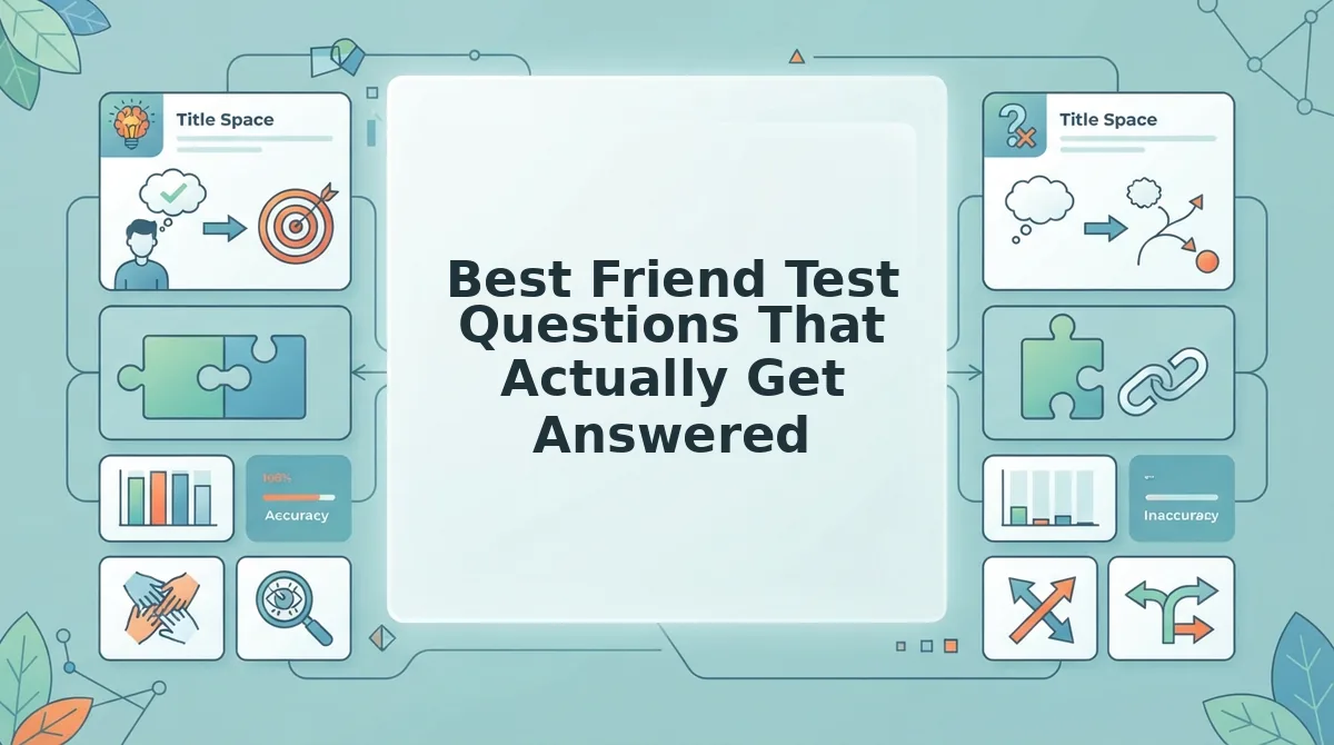 Best Friend Test Questions That Actually Get Answered