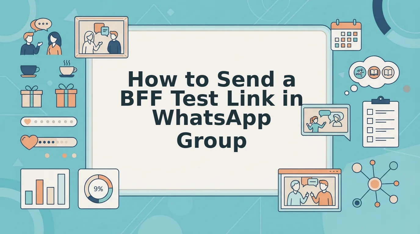 How to Send a BFF Test Link in a WhatsApp Group Chat