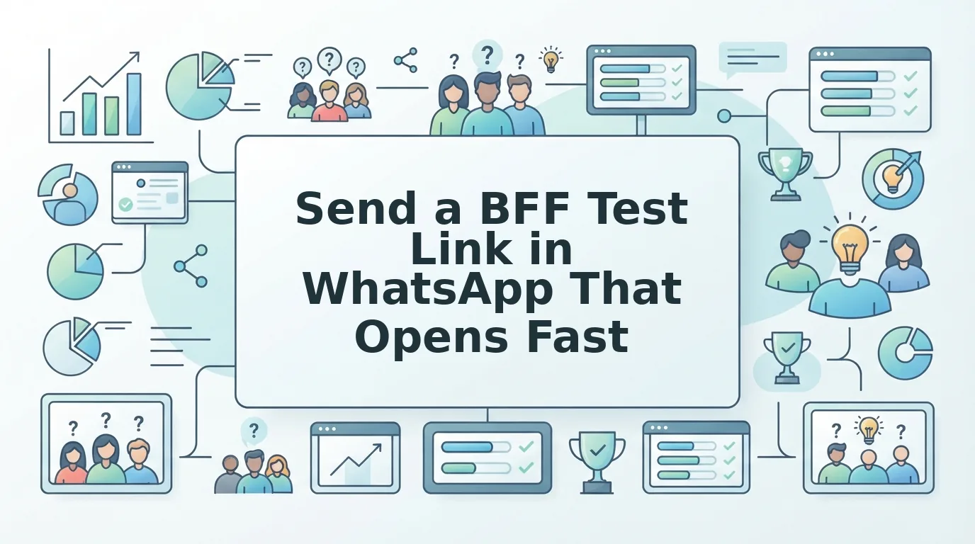 How to Send a BFF Test Link in WhatsApp That Opens Fast