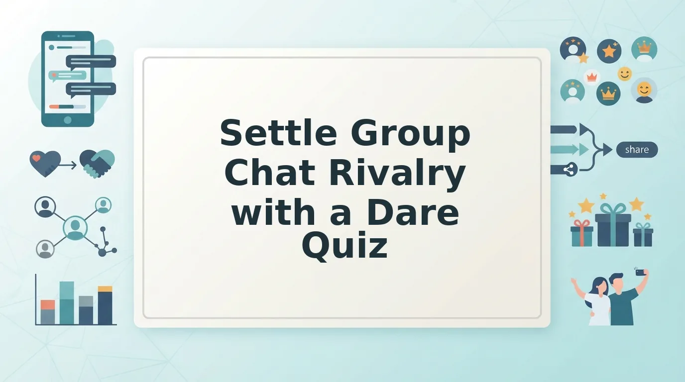 Settle Group Chat Rivalry with a Dare Quiz