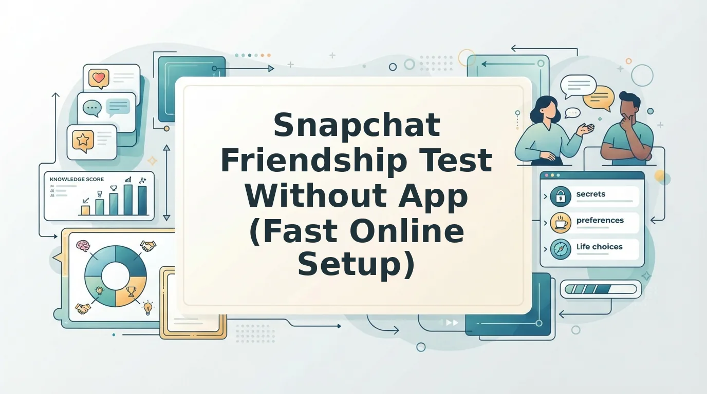 Can You Run a Snapchat Friendship Test Without App Stores
