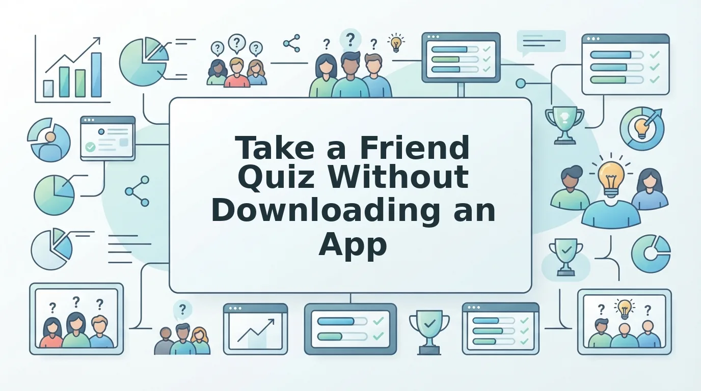 Can Friends Take My Quiz Without Downloading an App