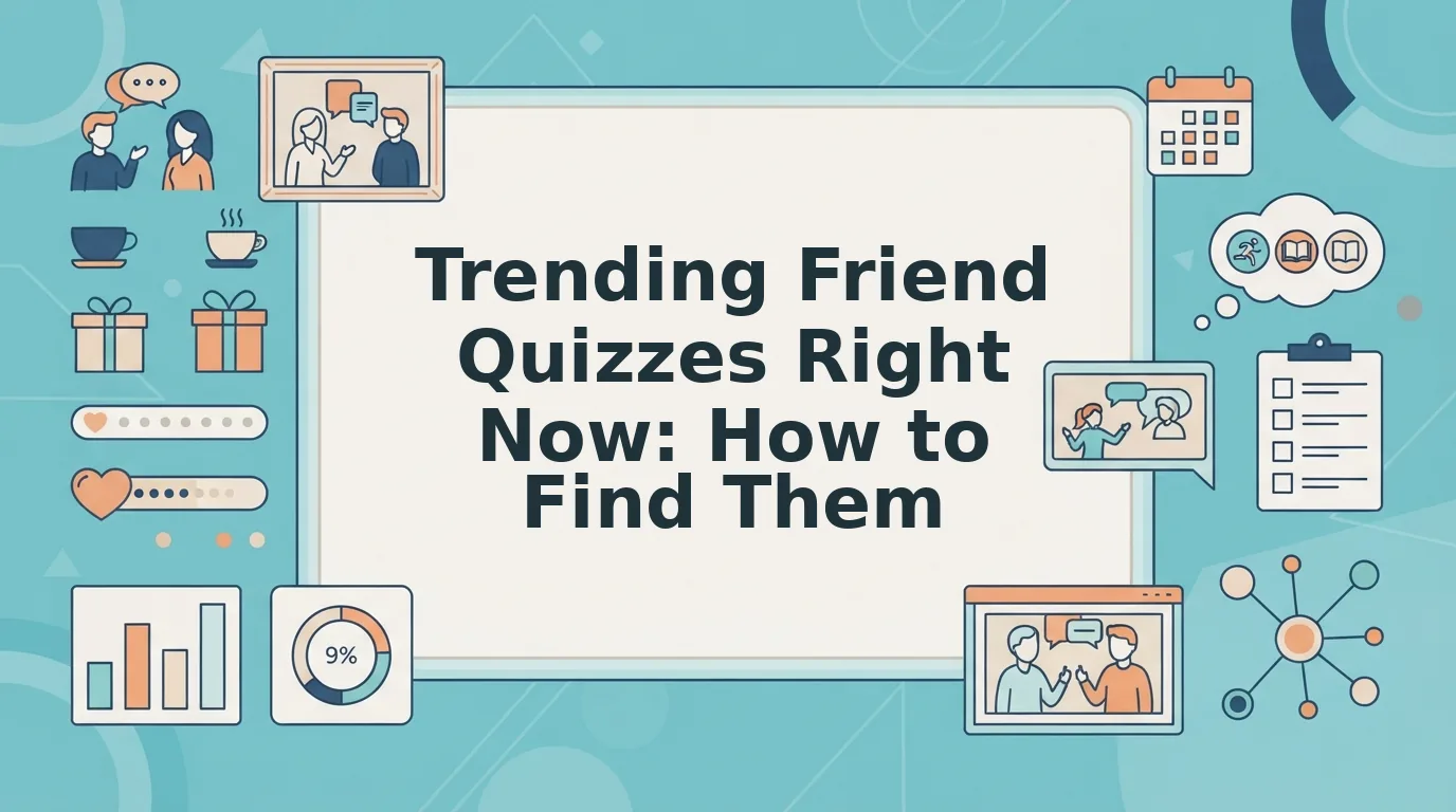 Where to See Trending Friend Quizzes Right Now