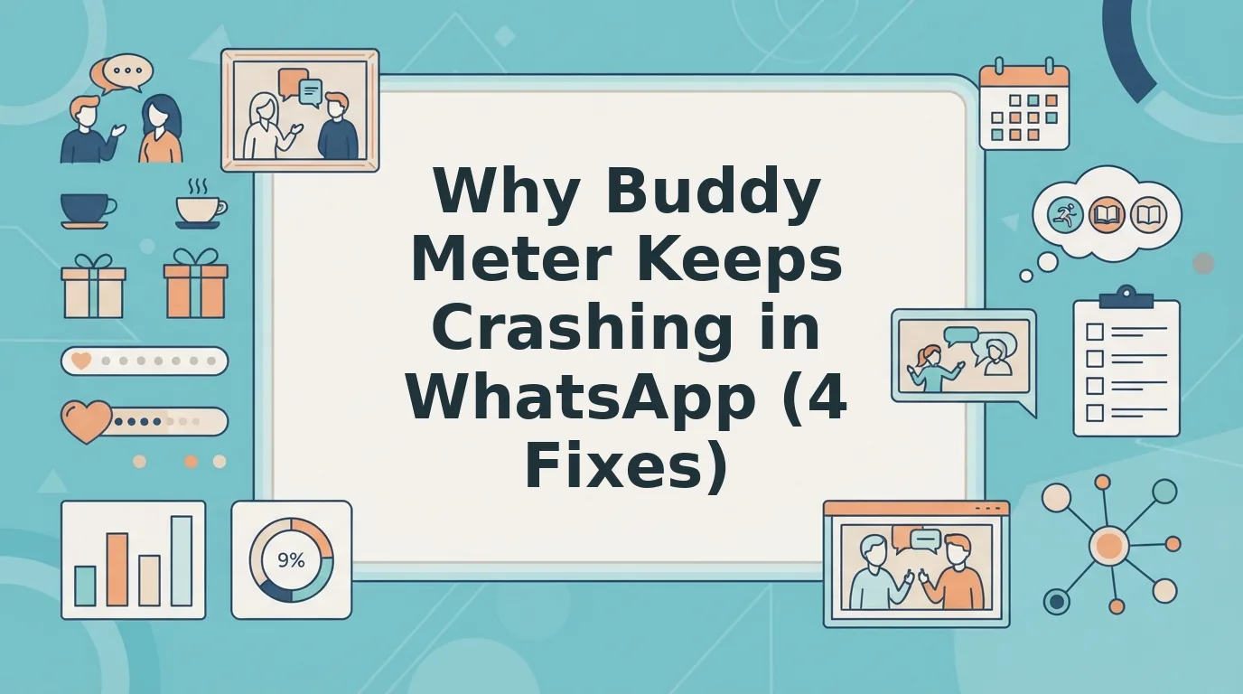 Buddy Meter Keeps Crashing in WhatsApp Fix in 60 Sec